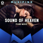 Sound of Heaven (Piano Music) - Single by MUSIFINE | Spotify Sound of Heaven (Piano Music)