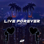 Live Forever - Single by Albert Taste | Spotify Live Forever