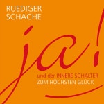 ja! und der innerer Schalter zum höchsten Glück - Album by Ruediger Schache | Spotify ja! und der innerer Schalter zum... 