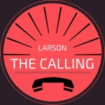 The Calling - Single by Larson | Spotify The Calling