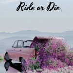 Ride or Die - song and lyrics by Ridge The Kidd | Spotify Ride or Die