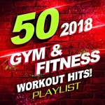 50 Gym & Fitness Workout Hits! 2018 - Compilation by Various Artists | Spotify 50 Gym & Fitness Workout Hits! 2018