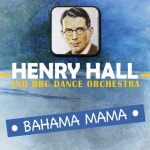 Bahama Mama - Album by Henry Hall, The BBC Dance Orchestra | Spotify Bahama Mama
