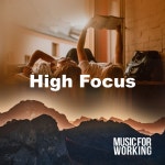 High Focus - Album by Music for Working | Spotify High Focus
