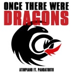 Once There Were Dragons (From: How to Train Your Dragon: The Hidden World) [Piano Version] - Single by AtinPiano | Spotify Once... 