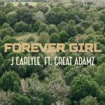 Forever Girl - song and lyrics by J Carlyle, Great Adamz | Spotify Forever Girl