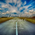 My journey through songs part 6 - Album by Artfully Brian | Spotify My journey through songs part 6