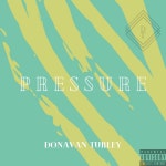 Pressure - song and lyrics by Donavan Turley | Spotify Pressure