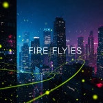 Fire Flies - song and lyrics by EDM For You | Spotify Fire Flies