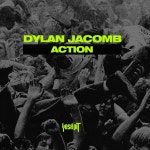 Action - Single by Dylan Jacomb | Spotify Action