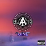 Mine - song and lyrics by Isles of Aura | Spotify Mine