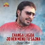 Changa Lagda Jo Hen Menu Tu Sajna - Single by Imran Mahi | Spotify Changa Lagda Jo Hen Menu Tu Sajna
