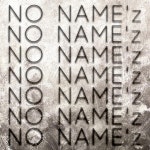 No Namez - Single by Stüdyo10Bir | Spotify No Namez