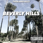 Beverly Hills - song and lyrics by TheNameLeezy | Spotify Beverly Hills