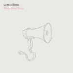 Beep Beep Baby - Single by Lonely Birds | Spotify Beep Beep Baby