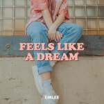 Feels Like a Dream - Single by Emilee | Spotify Feels Like a Dream
