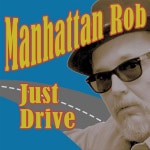 Just Drive - song and lyrics by Manhattan Rob | Spotify Just Drive