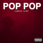 Pop Pop - song by Camper Caine | Spotify Pop Pop