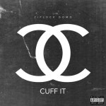 Cuff It - Single by Ziplock Domo | Spotify Cuff It