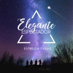 Estrella Fugaz - song by Elegante Espectador | Spotify Estrella Fugaz