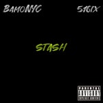 Stash - Single by BamoNYC | Spotify Stash