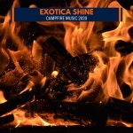 Exotica Shine - Campfire Music 2020 - Album by Calming Nature Music | Spotify Exotica Shine - Campfire Music 2020