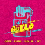 Yo No Guelo - Single by Javish, Hayrol, Fara-On | Spotify Yo No Guelo
