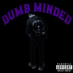 Dumb Minded - Single by 1liljay | Spotify Dumb Minded