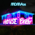 House Party - Album by MDMAde | Spotify House Party