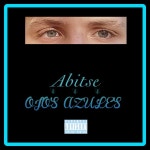 OJOS AZULES - Single by Abitse | Spotify OJOS AZULES