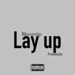 LAY UP - song and lyrics by Bluestriiip | Spotify LAY UP