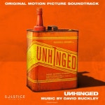 Unhinged (Original Motion Picture Soundtrack) - Album by David Buckley | Spotify