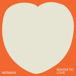 Magnetic Love - Album by Nerman | Spotify Magnetic Love