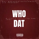 Who Dat - Single by D-Jizzle | Spotify Who Dat
