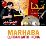 2024-0102-1080 | Marhaba | Zawar Qurban Jafri | Saraiki Noha | New Noha Muhram 2024-25 |1080 - Single by Qurban Jafri | Spotify Marhaba | Zawar...