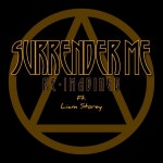 Surrender Me (Re-Imagined) - song and lyrics by Autonym, Liam Storey | Spotify Surrender Me (Re-Imagined)
