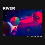 River - song and lyrics by Edison Park | Spotify River