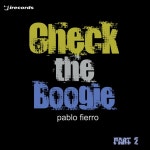 Check the Boogie, Pt. 2 - Single by Pablo Fierro | Spotify Check the Boogie, Pt. 2