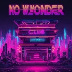 NO WONDER (THE CLUB REMIX) - Single by Alex Sevenrings | Spotify NO WONDER (THE CLUB REMIX)