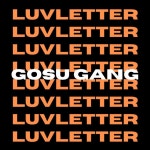 LUVLETTER - song by Gosu Gang | Spotify LUVLETTER