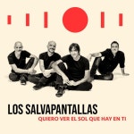 Quiero Ver el Sol Que Hay en Ti - Single by Los Salvapantallas | Spotify Quiero Ver el Sol Que Hay en Ti