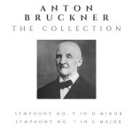 Anton Bruckner - The Collection - Album by Anton Bruckner | Spotify Anton Bruckner - The Collection