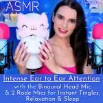 ASMR Intense Ear to Ear Attention with the Binaural Head Mic & 2 Rode Mics for Instant Tingles, Relaxation & Sleep - Album by... 