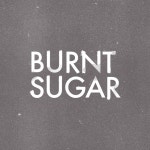 Burnt Sugar - song and lyrics by Felicity | Spotify Burnt Sugar