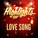 Highlights of Love Song, Vol. 1 - Album by Love Song | Spotify Highlights of Love Song, Vol. 1