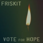 Vote For Hope - Single by Friskit | Spotify Vote For Hope