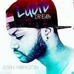 Lucid Dream - Single - Single by Justin Arrington | Spotify Lucid Dream - Single
