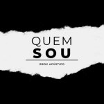 Quem sou (RBOX acústico) - Single by Ramon RBOX | Spotify Quem sou (RBOX acústico)