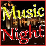 The Music of the Night - Single by Michael Roberts | Spotify The Music of the Night