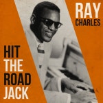 Hit The Road Jack - Album by Ray Charles Orchestra | Spotify
